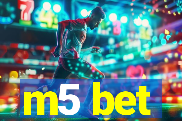 m5 bet